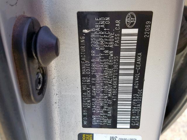 4T1BE46K67U136755 - 2007 TOYOTA CAMRY NEW SILVER photo 10