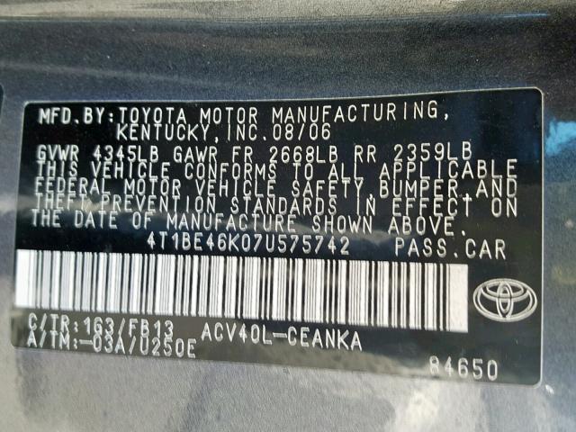 4T1BE46K07U575742 - 2007 TOYOTA CAMRY NEW GRAY photo 10