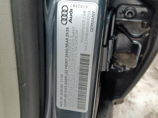 WAULT64B54N053253 - 2004 AUDI A6 3.0 QUA GRAY photo 10