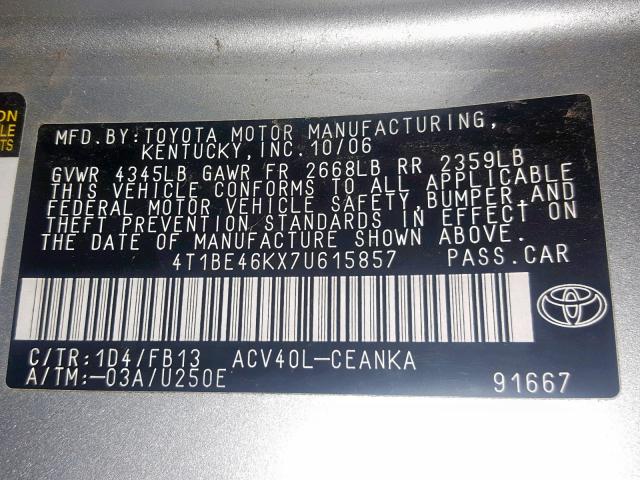 4T1BE46KX7U615857 - 2007 TOYOTA CAMRY NEW SILVER photo 10