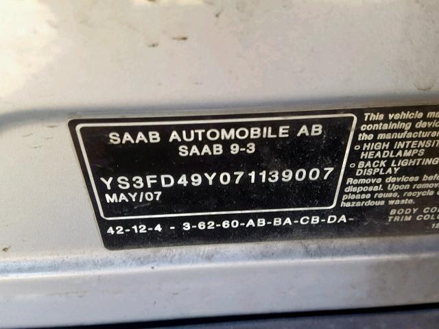 YS3FD49Y071139007 - 2007 SAAB 9-3 2.0T SILVER photo 10