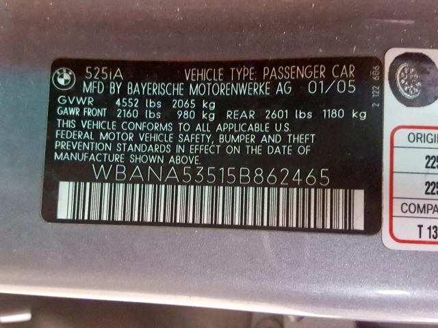 WBANA53515B862465 - 2005 BMW 525 I GRAY photo 10