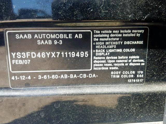 YS3FD46YX71119495 - 2007 SAAB 9-3 2.0T BLACK photo 10