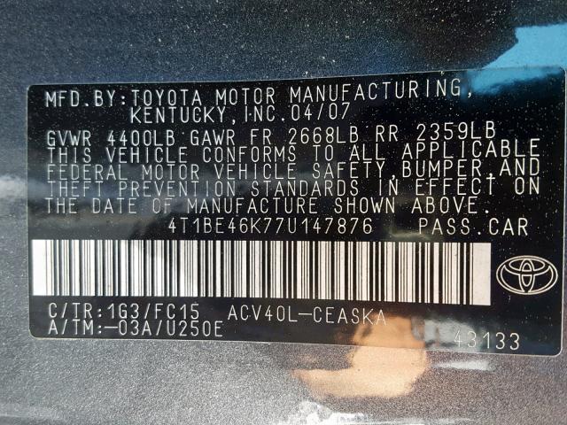 4T1BE46K77U147876 - 2007 TOYOTA CAMRY NEW GRAY photo 10