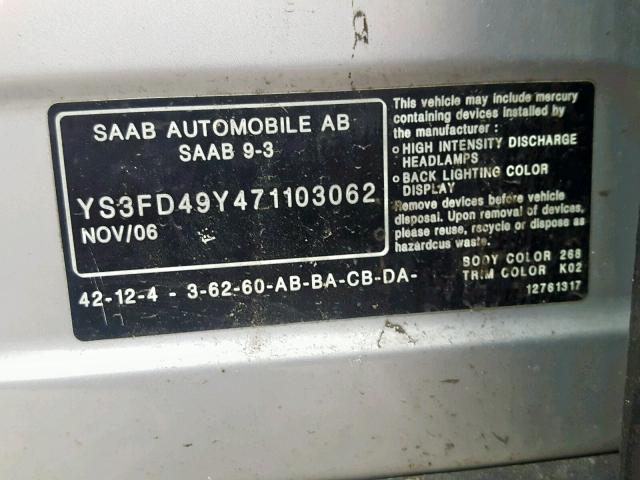 YS3FD49Y471103062 - 2007 SAAB 9-3 2.0T SILVER photo 10