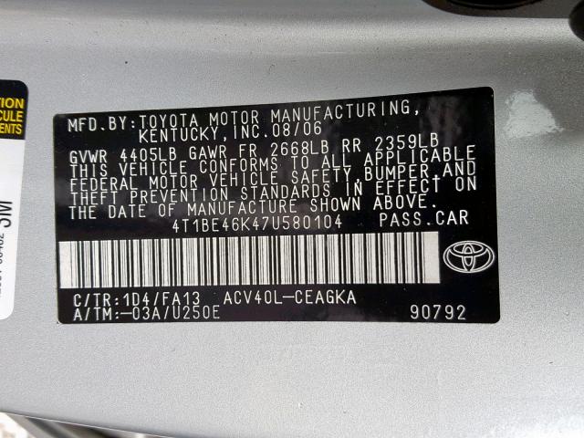 4T1BE46K47U580104 - 2007 TOYOTA CAMRY NEW SILVER photo 10