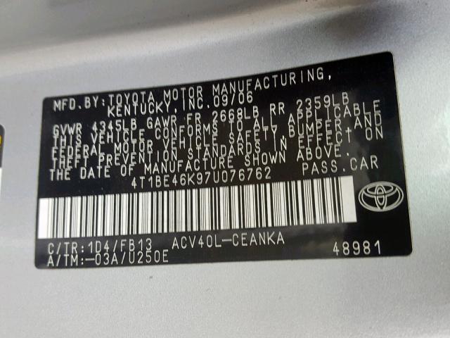 4T1BE46K97U076762 - 2007 TOYOTA CAMRY NEW SILVER photo 10