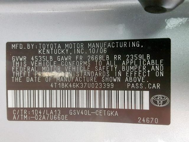 4T1BK46K37U023399 - 2007 TOYOTA CAMRY NEW SILVER photo 10