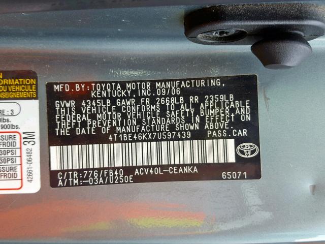 4T1BE46KX7U597439 - 2007 TOYOTA CAMRY NEW TURQUOISE photo 10