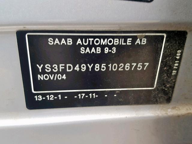 YS3FD49Y851026757 - 2005 SAAB 9-3 ARC GRAY photo 10