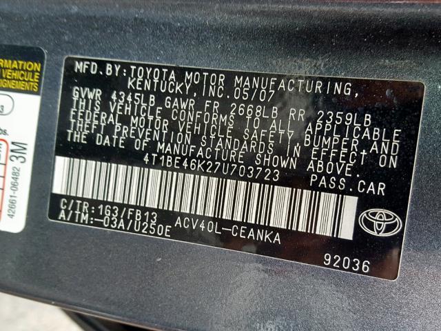 4T1BE46K27U703723 - 2007 TOYOTA CAMRY NEW GRAY photo 10