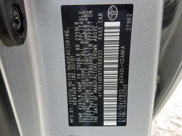 4T1BE46K97U166932 - 2007 TOYOTA CAMRY NEW SILVER photo 10