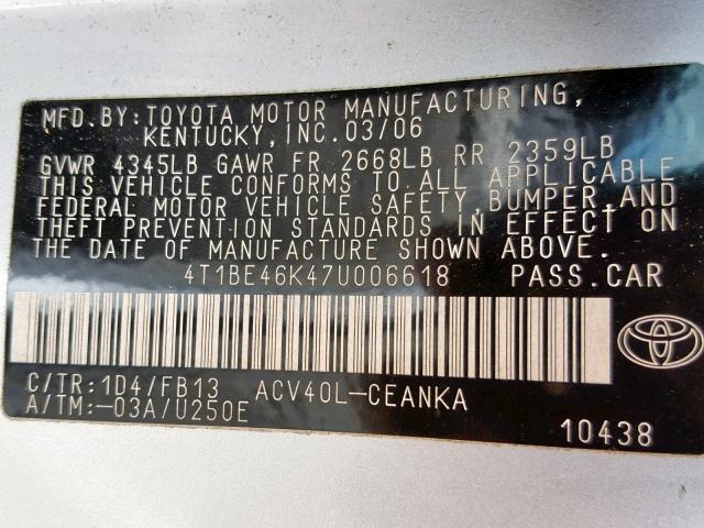 4T1BE46K47U006618 - 2007 TOYOTA CAMRY NEW SILVER photo 10