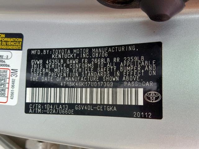 4T1BK46K17U017309 - 2007 TOYOTA CAMRY NEW SILVER photo 10