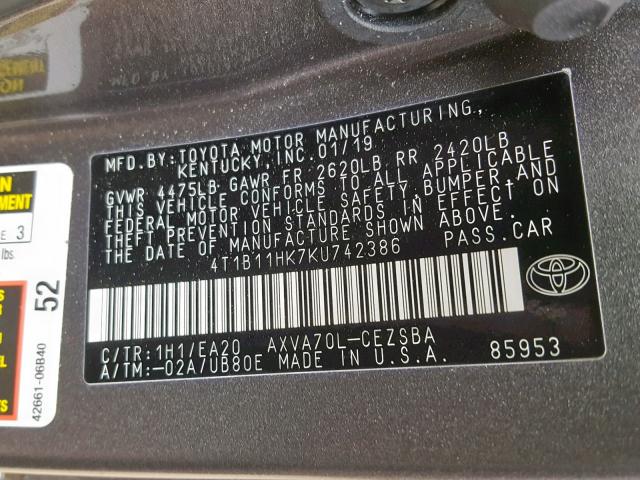 4T1B11HK7KU742386 - 2019 TOYOTA CAMRY L GRAY photo 10