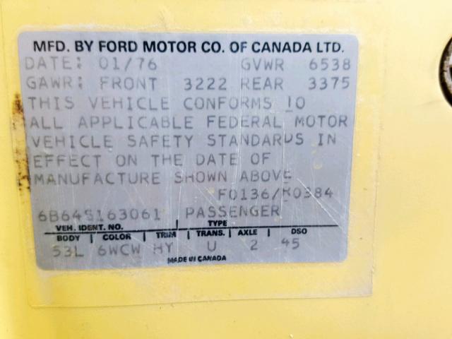 6B64S163061 - 1976 FORD OTHER YELLOW photo 10