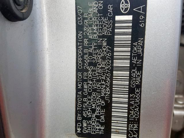 JTNBK46K673027677 - 2007 TOYOTA CAMRY NEW SILVER photo 10