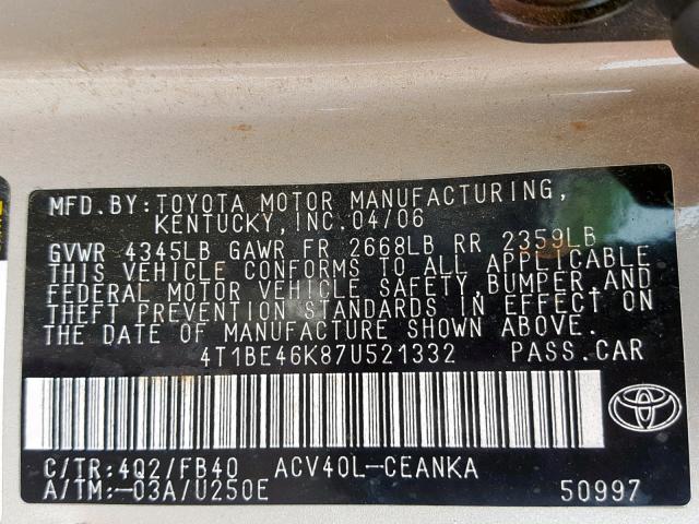 4T1BE46K87U521332 - 2007 TOYOTA CAMRY NEW GOLD photo 10