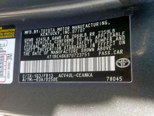 4T1BE46K87U723751 - 2007 TOYOTA CAMRY NEW GRAY photo 10