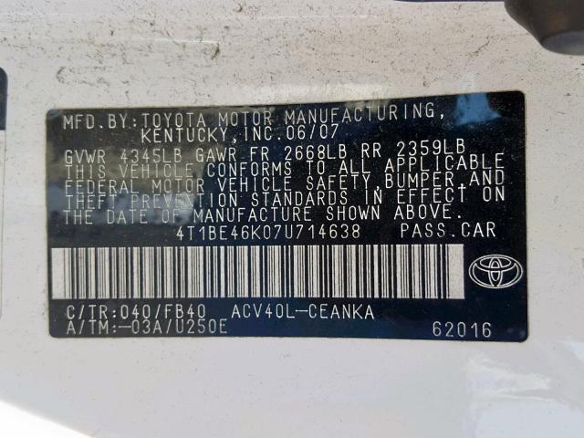 4T1BE46K07U714638 - 2007 TOYOTA CAMRY NEW TWO TONE photo 10