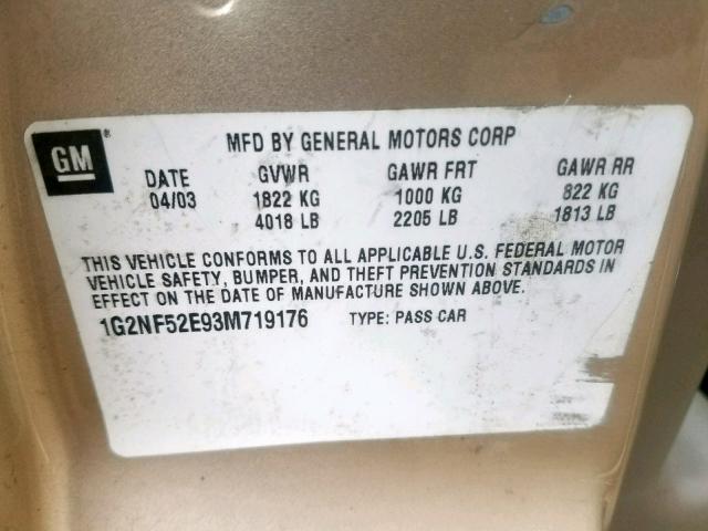1G2NF52E93M719176 - 2003 PONTIAC GRAND AM S TAN photo 10