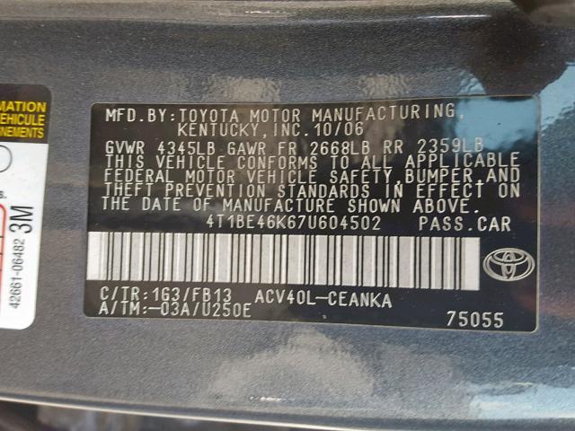 4T1BE46K67U604502 - 2007 TOYOTA CAMRY NEW GRAY photo 10