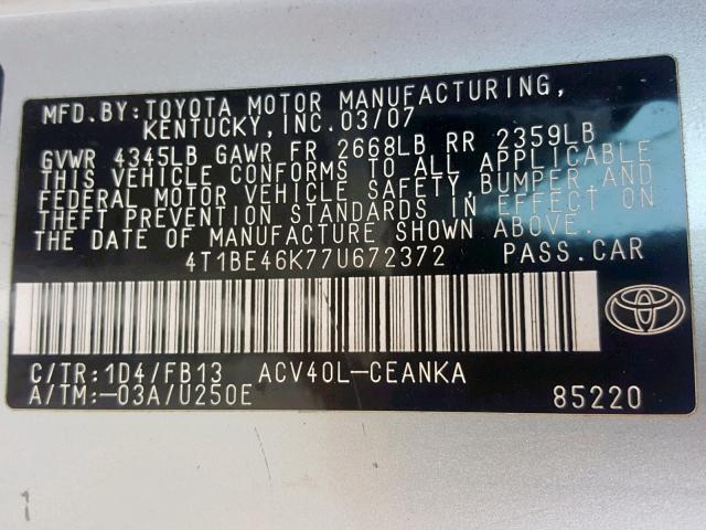 4T1BE46K77U672372 - 2007 TOYOTA CAMRY NEW SILVER photo 10