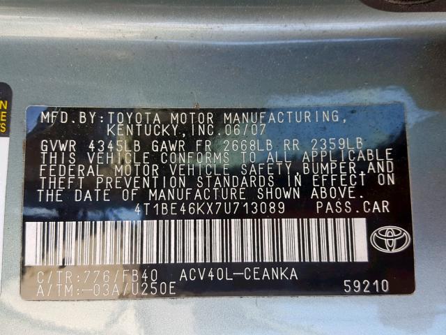 4T1BE46KX7U713089 - 2007 TOYOTA CAMRY NEW TEAL photo 10