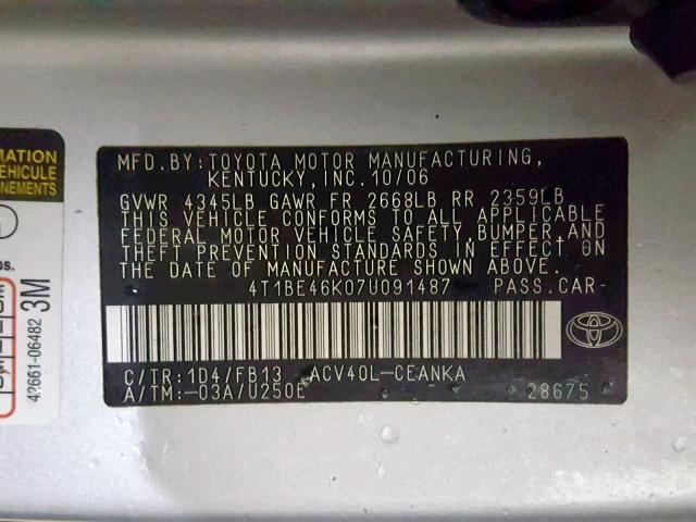 4T1BE46K07U091487 - 2007 TOYOTA CAMRY NEW SILVER photo 10