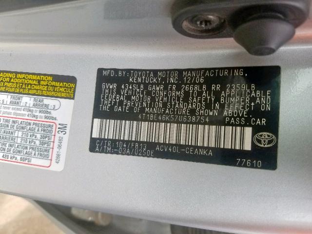 4T1BE46K57U638754 - 2007 TOYOTA CAMRY NEW SILVER photo 10