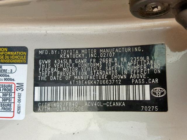 4T1BE46K47U663712 - 2007 TOYOTA CAMRY NEW GOLD photo 10