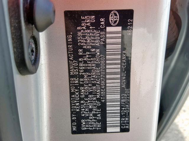 4T1BE46K77U700607 - 2007 TOYOTA CAMRY NEW SILVER photo 10