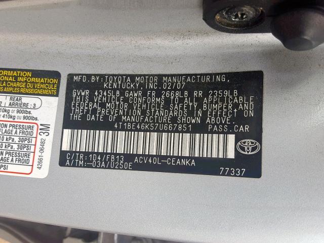 4T1BE46K57U667851 - 2007 TOYOTA CAMRY NEW SILVER photo 10