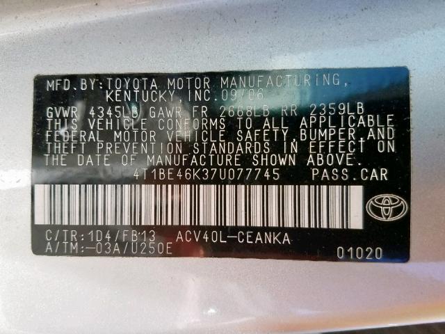 4T1BE46K37U077745 - 2007 TOYOTA CAMRY NEW SILVER photo 10