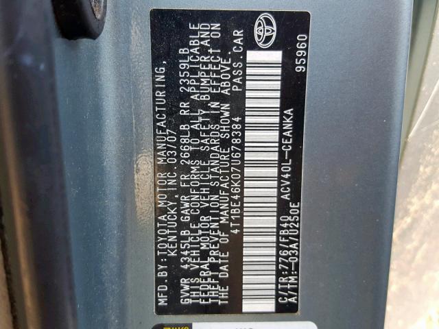 4T1BE46K07U678384 - 2007 TOYOTA CAMRY NEW TURQUOISE photo 10