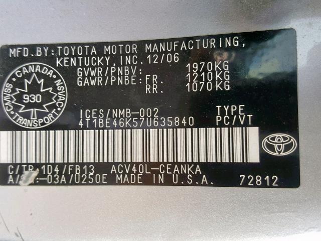 4T1BE46K57U635840 - 2007 TOYOTA CAMRY NEW SILVER photo 10