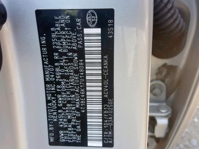 4T1BE46K17U148084 - 2007 TOYOTA CAMRY NEW SILVER photo 10