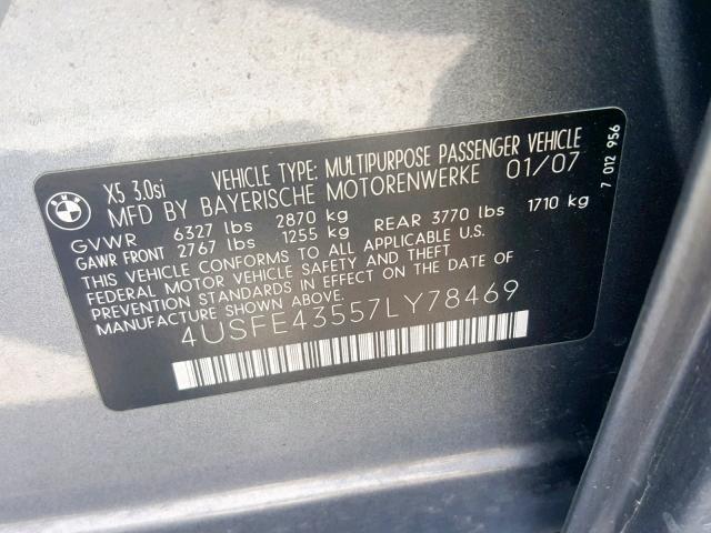 4USFE43557LY78469 - 2007 BMW X5 3.0I GRAY photo 10