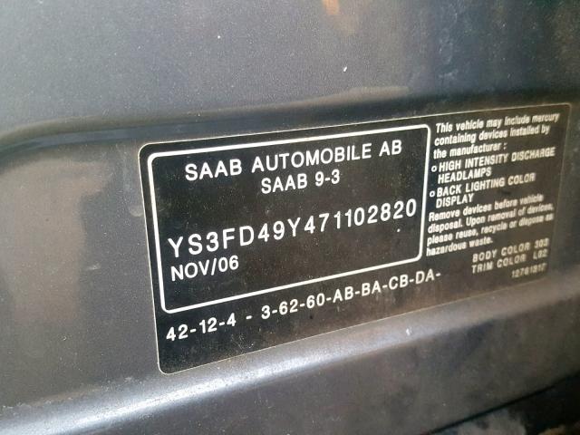 YS3FD49Y471102820 - 2007 SAAB 9-3 2.0T GRAY photo 10