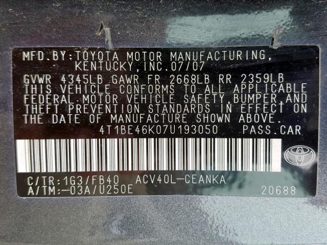 4T1BE46K07U193050 - 2007 TOYOTA CAMRY NEW GRAY photo 10