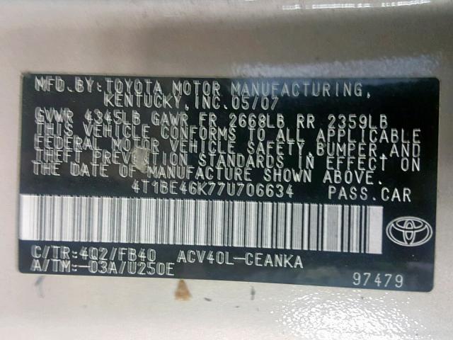 4T1BE46K77U706634 - 2007 TOYOTA CAMRY NEW GOLD photo 10