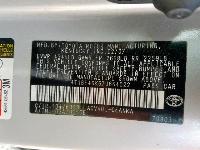 4T1BE46K67U664022 - 2007 TOYOTA CAMRY NEW SILVER photo 10