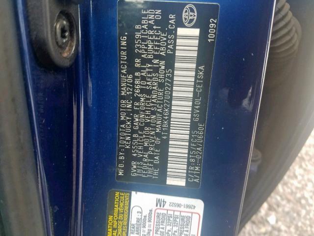 4T1BK46K27U027735 - 2007 TOYOTA CAMRY NEW BLUE photo 10