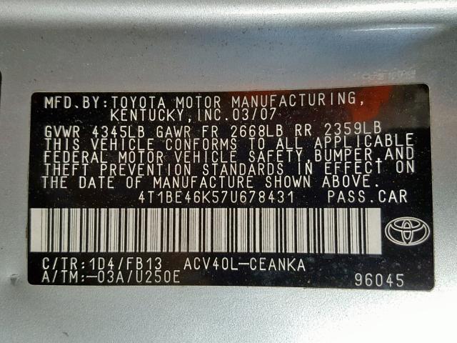 4T1BE46K57U678431 - 2007 TOYOTA CAMRY CE SILVER photo 10