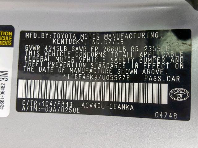4T1BE46K97U055278 - 2007 TOYOTA CAMRY NEW SILVER photo 10