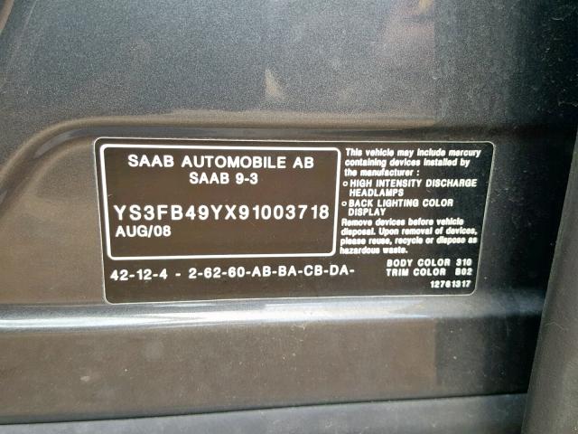 YS3FB49YX91003718 - 2009 SAAB 9-3 2.0T GRAY photo 10