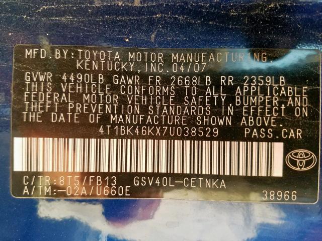 4T1BK46KX7U038529 - 2007 TOYOTA CAMRY NEW BLUE photo 10