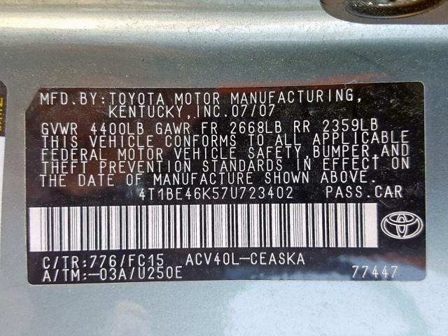4T1BE46K57U723402 - 2007 TOYOTA CAMRY NEW TEAL photo 10