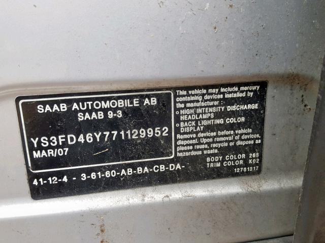 YS3FD46Y771129952 - 2007 SAAB 9-3 2.0T SILVER photo 10