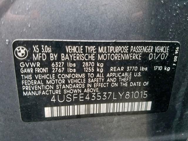 4USFE43537LY81015 - 2007 BMW X5 3.0I GRAY photo 10